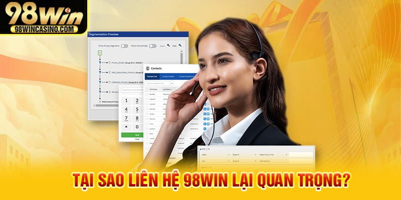 Tại sao liên hệ 98win lại quan trọng?